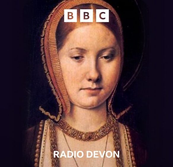 Secret Devon – Henry VIII’s aunt lived in Devon, and liked partying in Tiverton